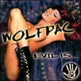Wolfpac - Evil Is ...