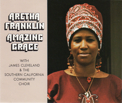 Aretha Franklin With James Cleveland & The Southern California Community Choir - Amazing Grace