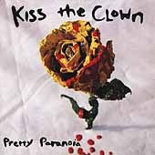 Kiss The Clown - Pretty Paranoia