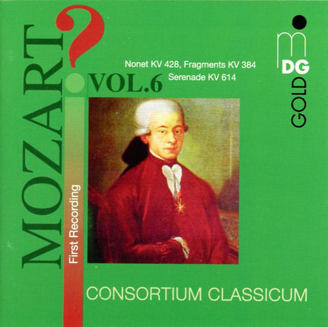 Mozart, Consortium Classicum - ?Mozart ! Vol. 6