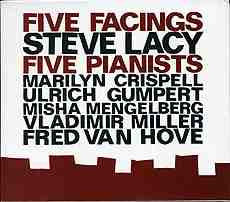 Steve Lacy Five Pianists Marilyn Crispell, Misha Mengelberg, Ulrich Gumpert, Fred Van Hove, Vladimir Miller - Five Facings