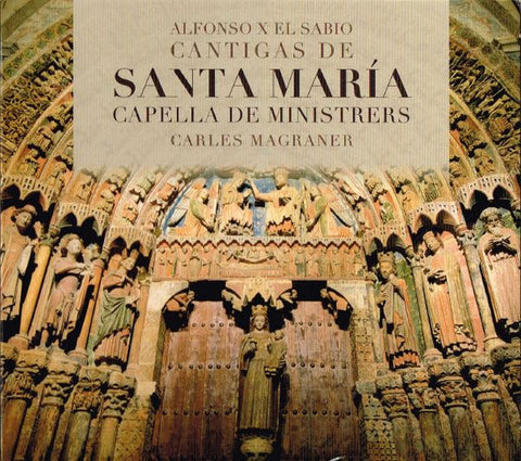Alfonso X El Sabio - Capella De Ministrers / Carles Magraner - Cantigas De Santa María