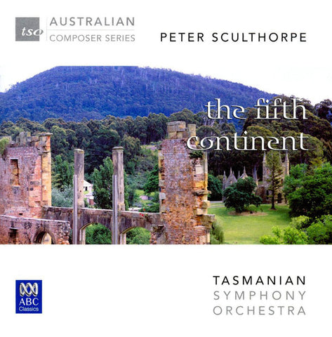 Peter Sculthorpe, Tasmanian Symphony Orchestra - The Fifth Continent