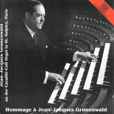 Jean-Jacques Grunenwald - Hommage À Jean-Jacques Grunenwald (Jean-Jacques Grunenwald An Der Cavaillé-Coll Orgel In St. Sulpice, Paris)