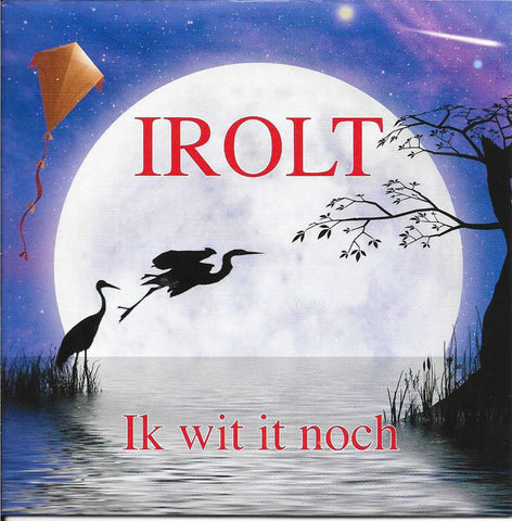 Irolt - Ik Wit It Noch