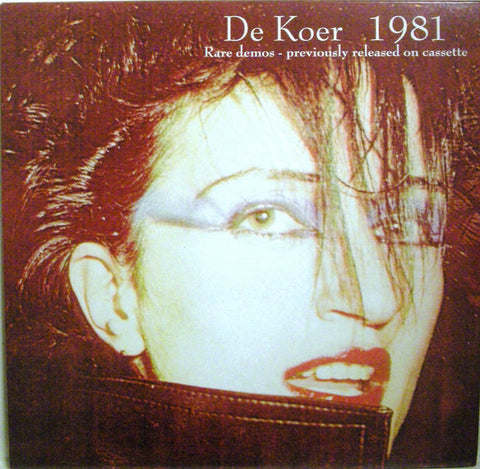 Various - De Koer 1981 (Rare Demos - Previously Released On Cassette)