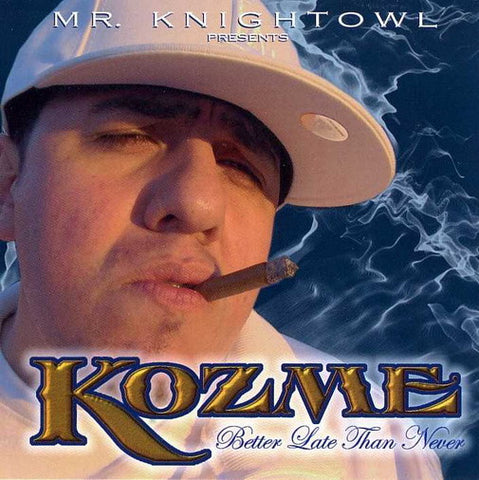 Kozme - Better Late Than Never