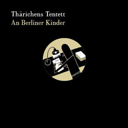 Thärichens Tentett - An Berliner Kinder