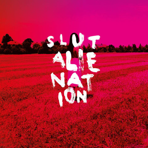 Slut, - Alienation