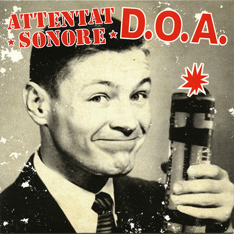 Attentat Sonore / D.O.A. - Attentat Sonore / D.O.A.