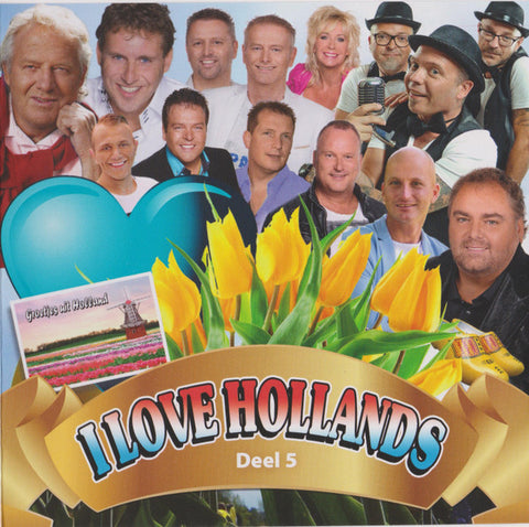 Various - I Love Hollands - Deel 5