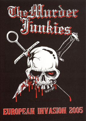 The Murder Junkies - European Invasion 2005