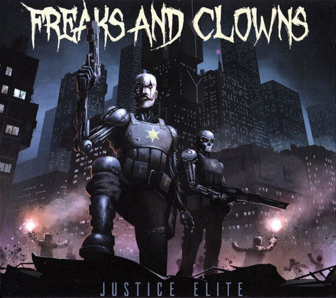 Freaks And Clowns - Justice Elite