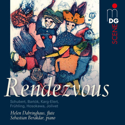 Schubert, Bartók, Karg-Elert, Frühling, Hosokawa, Jolivet, Helen Dabringhaus, Sebastian Berakdar - Rendezvous
