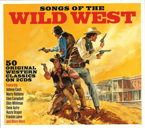 Various - Songs Of The Wild West (50 Original Western Classics On 2 CDs)