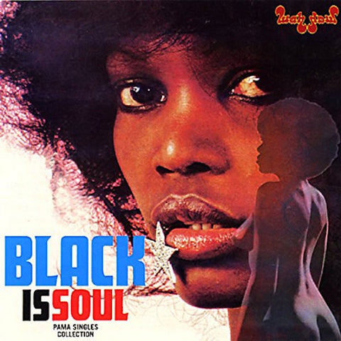 Various - Black Is Soul (Pama Singles Collection)