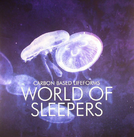 Carbon Based Lifeforms, - World Of Sleepers