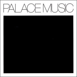 Palace Music - Lost Blues And Other Songs