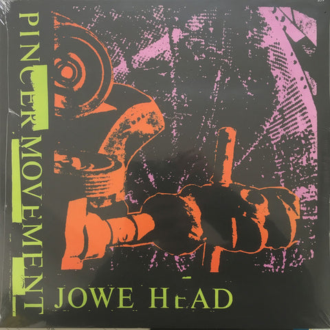Jowe Head - Pincer Movement