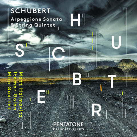 Schubert, Matt Haimovitz, Itamar Golan, Miró Quartet - Arpeggio Sonata & String Quintet