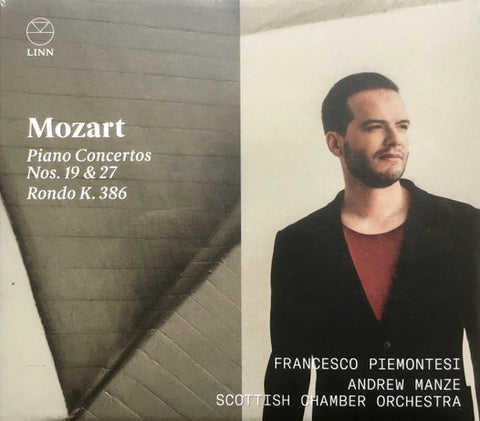 Mozart, Francesco Piemontesi, Andrew Manze, Scottish Chamber Orchestra - Piano Concertos Nos. 19 & 27/ Rondo K. 386