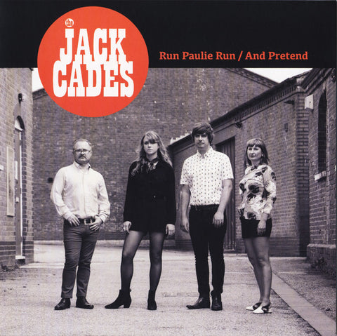 The Jack Cades - Run Paulie Run / And Pretend