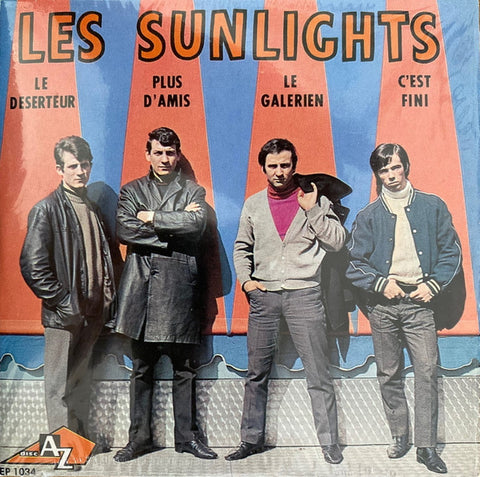 Les Sunlights - Le Deserteur / Plus D'amis / Le Galerien / C'est Fini