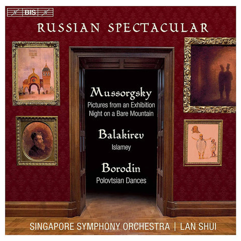 Mussorgsky, Balakirev, Borodin, Singapore Symphony Orchestra, Lan Shui - Russian Spectacular