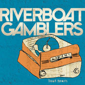 The Riverboat Gamblers - Dead Roach