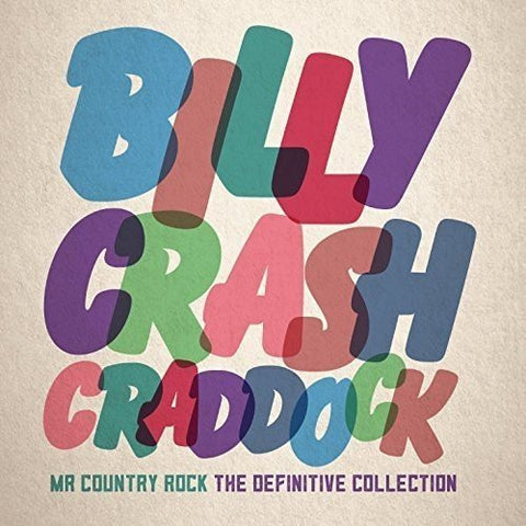 Billy 'Crash' Craddock - Mr. Country Rock: Definitive Collection