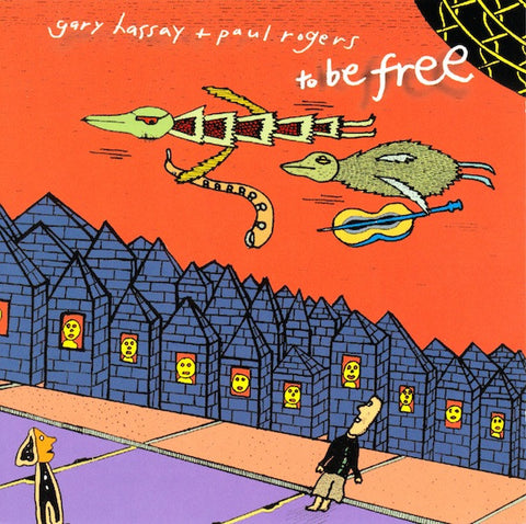 Gary Hassay + Paul Rogers - To Be Free