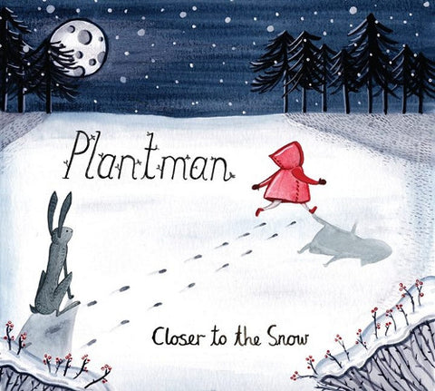 Plantman - Closer To The Snow