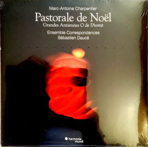 Marc-Antoine Charpentier, Ensemble Correspondances, Sébastien Daucé - Pastorale de Noël - In Nativitatem Domini Canticum