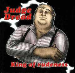Judge Dread - King Of Rudeness