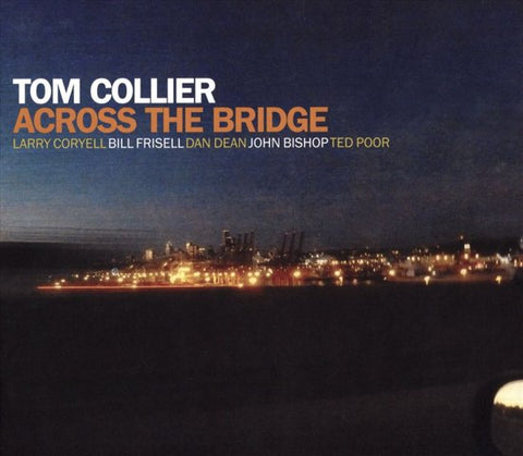 Tom Collier - Across The Bridge