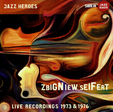 Zbigniew Seifert - Live Recordings 1973 & 1976