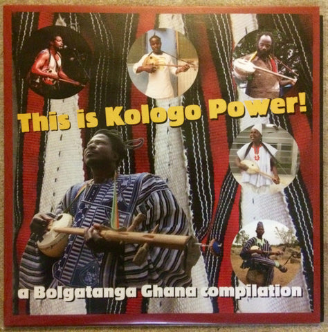 Various - This Is Kologo Power! (A Bolgatanga Ghana Compilation)