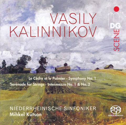 Vasily Sergeyevich Kalinnikov - Niederrheinische Sinfoniker, Mihkel Kütson - Le Cèdre Et Le Palmier, Symphony No.1, Serenade For Strings, Intermezzo No.1 & No.2