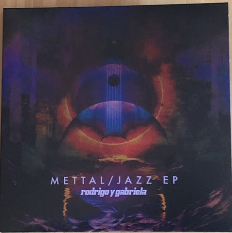 Rodrigo Y Gabriela - Mettal / Jazz EP