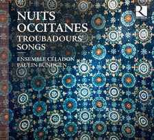 Ensemble Céladon - Nuits Occitanes - Troubadours' Songs