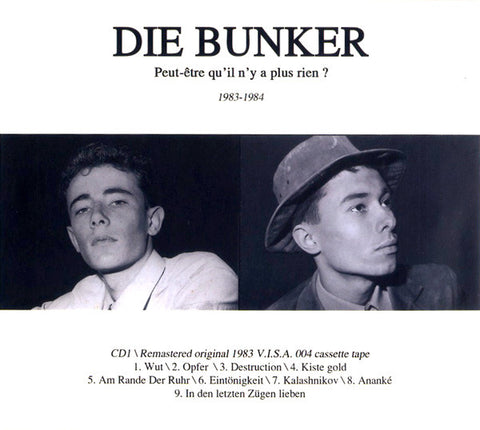Die Bunker - Peut-Etre Qu'Il N'Y A Plus Rien ? / Dreams Are Not Free