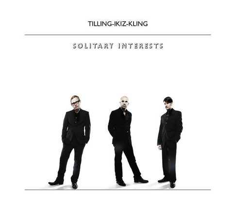 Tilling-Ikiz-Kling - Solitary Interests