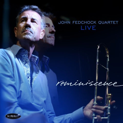 John Fedchock Quartet - Live Reminiscence