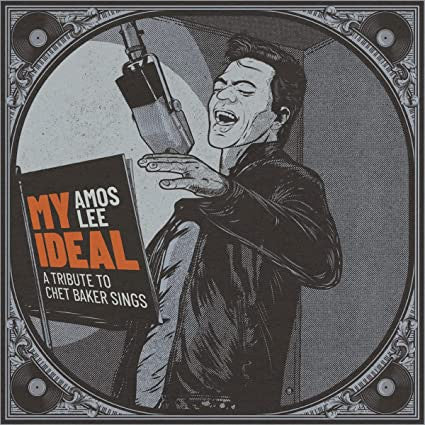 Amos Lee - My Ideal - A Tribute To Chet Baker Sings
