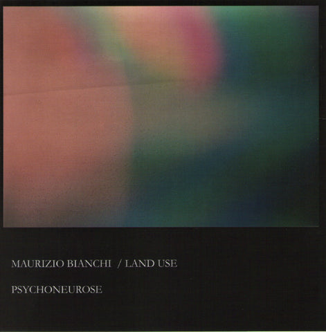 Maurizio Bianchi / Land Use - Psychoneurose