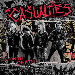 The Casualties - Until Death Studio Sessions