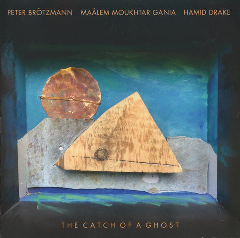 Peter Brötzmann, Maâlem Moukhtar Gania, Hamid Drake - The Catch Of A Ghost