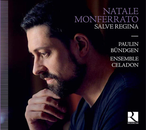 Natale Monferrato, Paulin Bündgen, Ensemble Céladon - Salve Regina