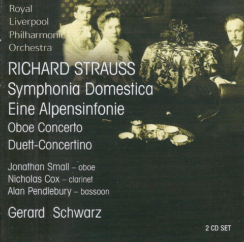 Richard Strauss -, Jonathan Small, Nicholas Cox, Alan Pendlebury, - Symphonia Domestica • Eine Alpensinfonie • Oboe Concerto • Duett-Concertino