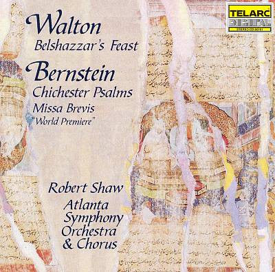 Walton, Bernstein, Robert Shaw, Atlanta Symphony Orchestra & Chorus - Belshazzar's Feast; Chichester Psalms; Missa Brevis